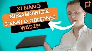 Lenovo ThinkPad X1 Nano | Lekki Laptop Niczym Pi&oacute;rko!