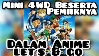 Mini 4WD Beserta Pemiliknya Berdasarkan Anime, Bakusou Kyoudai Let's & Go