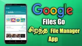 Files Go - Google இன் புதிய File Manager App