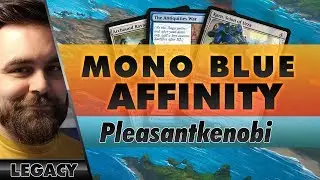 Mono-Blue Affinity - Legacy | Channel PleasantKenobi