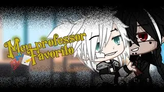 📝𝙼𝚎𝚞 𝙿𝚛𝚘𝚏𝚎𝚜𝚜𝚘𝚛 𝙵𝚊𝚟𝚘𝚛𝚒𝚝𝚘📝 •|Mini-Série|• °{GC}° [YAOI] •Ep. 2•