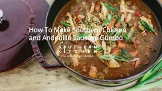 How To Make Chicken and Andouille Sausage Gumbo