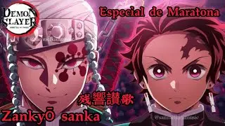 🔥 Demon Slayer &ndash; Zankyou Sanka 【Aimer】 | OP 3 AMV (Distrito do Entretenimento) [Maratona] 🔥