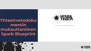 Yhteenvetodokumentin mukauttaminen Spark Blueprint | Spark Vision