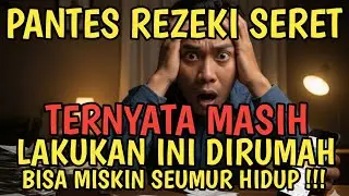 18 Kebiasaan Sepele di Rumah Bikin Hidup Susah Rezeki Seret, Nomor Terakhir Paling Banyak Dilakukan
