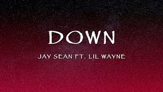 Jay Sean Ft. Lil Wayne - Down (Lyrics)