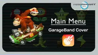 Main Menu Theme - GarageBand Cover - Mario Kart Wii