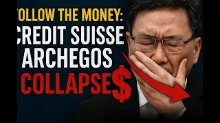 The Collapse of Credit Suisse & Archegos $10 Billion Vanished