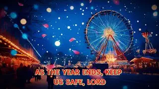 AS THE YEAR ENDS, KEEP US SAFE, LORD&ndash; HOLUWA | A Christmas Journey (From January to December)