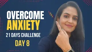 Overcome Anxiety 21 Days Challenge