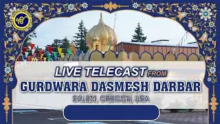 LIVE-Gurdwara Dasmesh Darbar Salem Oregon 05 January  2025 | MORNING
