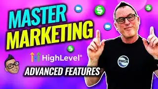 Maximize Your Marketing: Mastering GoHighLevel's Advanced Features