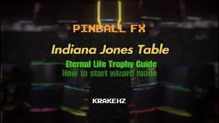 Pinball FX - Indiana Jones Table - Eternal Life trophy guide/How to start wizard mode