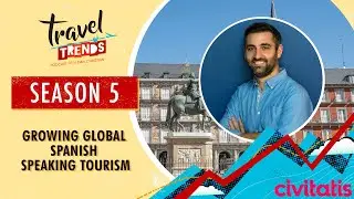 Growing Global Spanish Speaking Tourism with Ismael Garcia, CMO, Civitatis