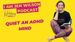 Quiet an ADHD mind with Access Bars podcast #185