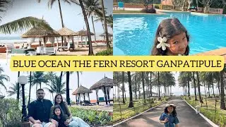 BLUE OCEAN THE FERN RESORT | BEACHFRONT | RATNAGIRI | GANPATIPULE |  #ratnagiri #family #pune 