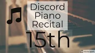 15th Online Piano Recital in Discord - September 29th 2018