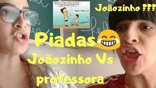 Piada do Jo&atilde;ozinho l Resenha l Jo&atilde;ozinho e a professora 😂
