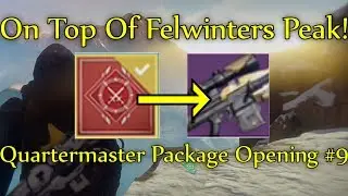 Destiny - Opening My Bounties On Top Of Felwinter Peak! (Crucible Quartermaster Package Opening #09)