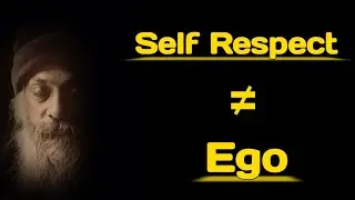 Osho - Self Respect &ne; Ego || @ParttOfLifeMotivation #Osho #Osho_Hindi