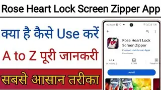 Rose Heart Lock Screen Zipper App Kaise Use Kare !! How To Use Rose Heart Lock Screen Zipper App