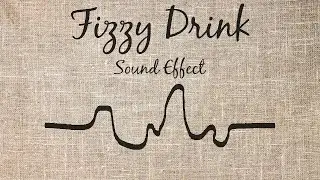 Fizzy Drink Sound Effect