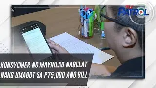 Konsyumer ng Maynilad nagulat nang umabot sa P75,000 ang bill | TV Patrol