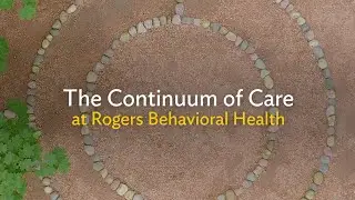 The continuum of care at Rogers