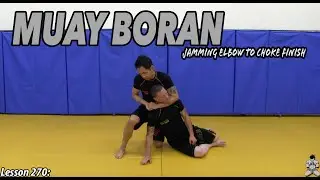 Lesson 270: Muay Boran Martial Arts Technique - Jamming Elbow to Choke
