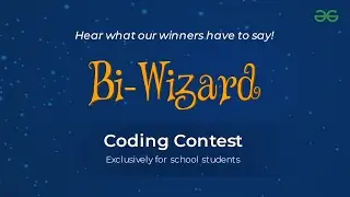 Meet The Winners Of Bi-Wizard Coding Contests | GeeksforGeeks