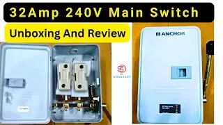 Anchor Main Switch 32amp 240v Unboxing and Review #electricalindia #anchor #sddiyworkshop