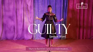 Guilty | Fortunate Kelechi Spoken Word | Resurrection Sunday | Easter Sunday | Romans 8:1