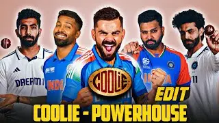 Indian Cricket Team EDIT || FT. COOLIE - POWERHOUSE ||