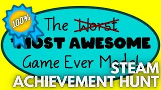 [STEAM] Achievement Hunt: The Most Awesome Game Ever Made (All 5-Star Deathless + Collectibles)