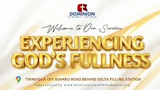 Experiencing God's Fullness - Part 1 | Pst. Felix Onyango | DAC Service 60