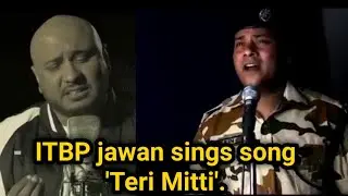 ITBP jawan sings song 'Teri Mitti'. Constable Arjun Kheriyal of ITBP