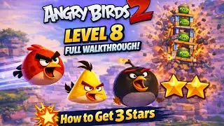 Angry Birds 2 Level 8 Full Walkthrough 🐦 | How to Get 3 Stars