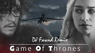 Game Of Thrones Remix  - DJ Fawad             دی جی فواد