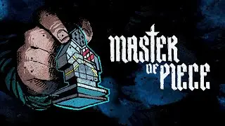 [Early Access Launch Trailer] Master of Piece