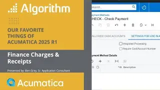 What's New in Acumatica: Finance Charges and Receipts by Ben Gray