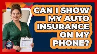 Can I Show My Auto Insurance On My Phone?