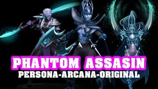 Dota 2 Phantom Assasin Persona vs Arcana vs Normal Phantom Assasin
