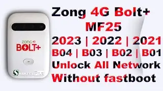 Zong 4G Bolt+ MF25  B04/B03/B02 (2023/2022/2021) Unlock All Network Without fastboot Shakeel File