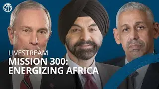 Mission 300: Energizing Africa | 2025 Bloomberg Philanthropies Global Forum