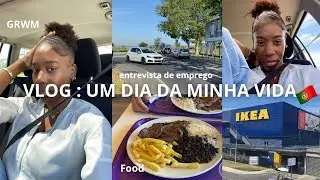 VLOG: UM DIA DA MINHA VIDA 🇵🇹 || entrevista de emprego, Faculdade, Grwm…