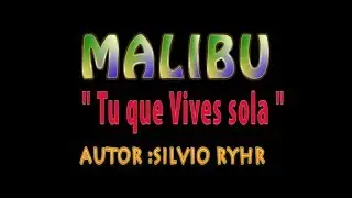 TU QUE VIVES  SOLA    grupo  MALIBU    s ryhr   VOL27