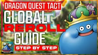 Dragon Quest Tact : GLOBAL REROLL GUIDE |  STEP BY STEP | 2021