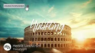 Best Cinematic Uplifting Music for Video [ Henrik Lindstr&ouml;m - Tree of Light ]