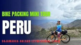 Bikepacking Mini Tour Cajamarca, Peru  4K