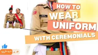 How to wear uniform with ceremonials || ceremonials ko uniform ke sath kaise set kare.